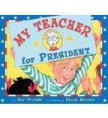 My Teacher for President
